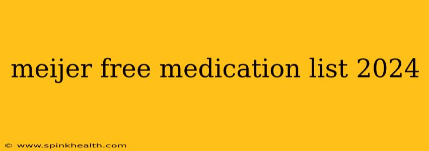 meijer free medication list 2024