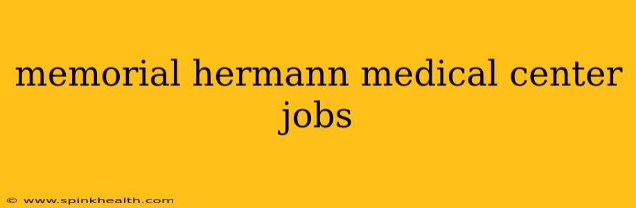memorial hermann medical center jobs
