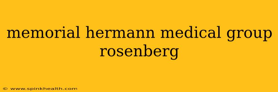 memorial hermann medical group rosenberg