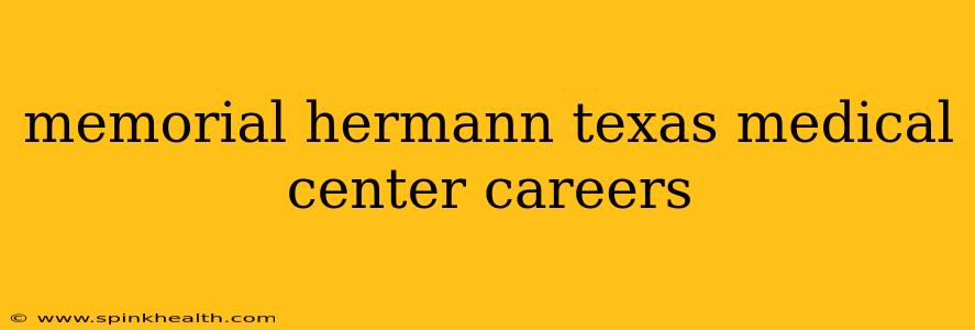 memorial hermann texas medical center careers