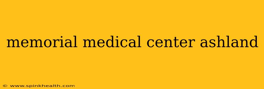 memorial medical center ashland