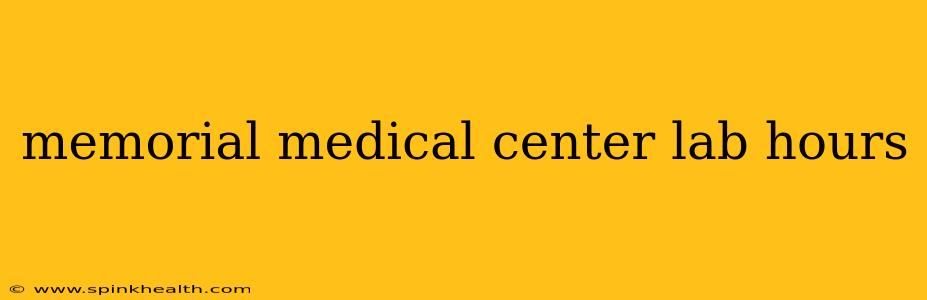 memorial medical center lab hours