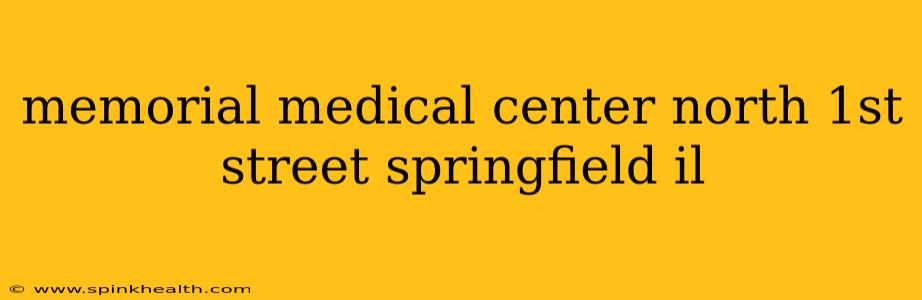 memorial medical center north 1st street springfield il