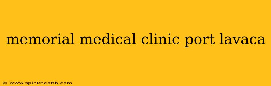 memorial medical clinic port lavaca