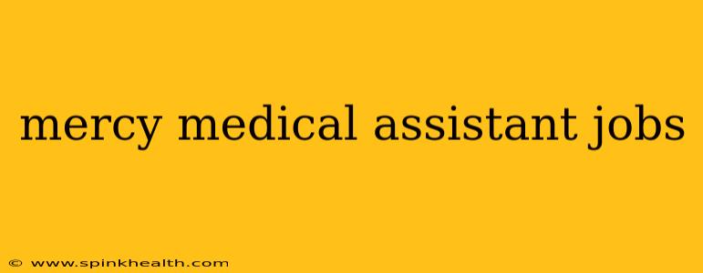 mercy medical assistant jobs