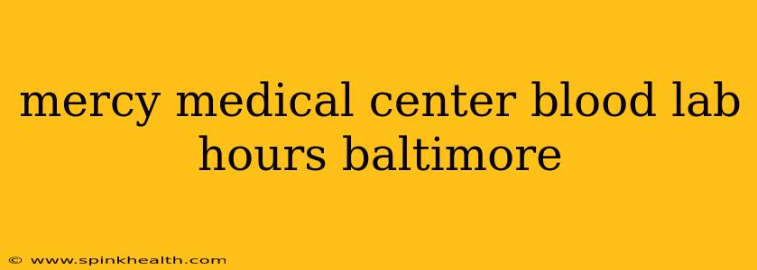 mercy medical center blood lab hours baltimore