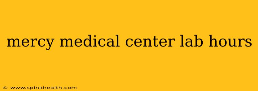 mercy medical center lab hours