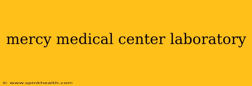 mercy medical center laboratory