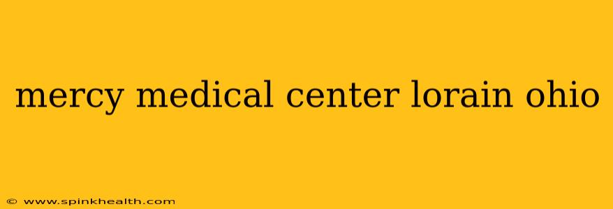 mercy medical center lorain ohio