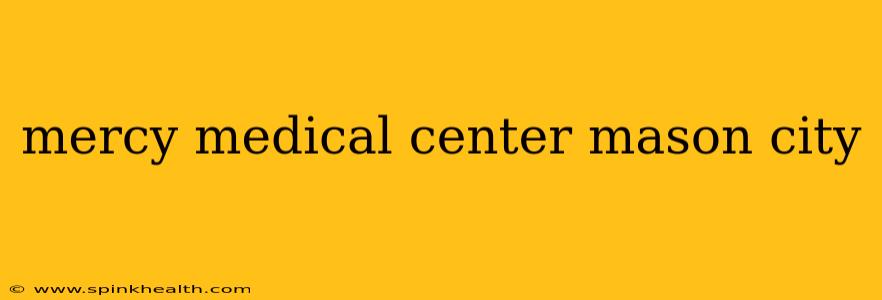 mercy medical center mason city
