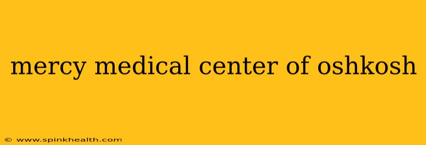 mercy medical center of oshkosh