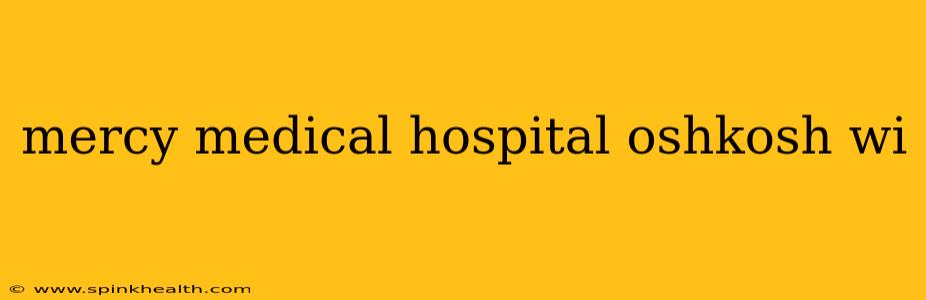 mercy medical hospital oshkosh wi