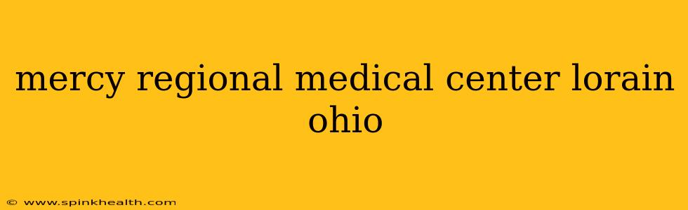 mercy regional medical center lorain ohio