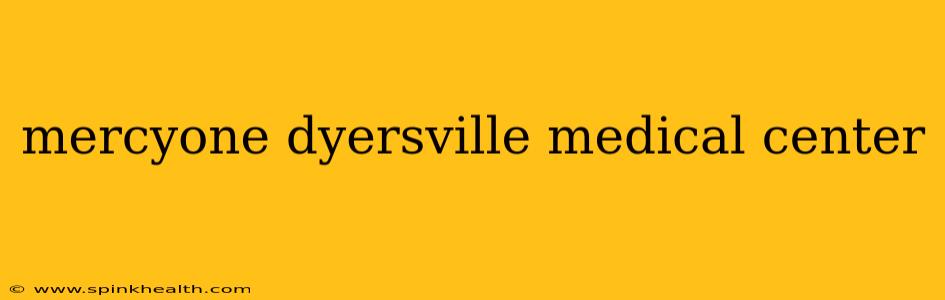 mercyone dyersville medical center
