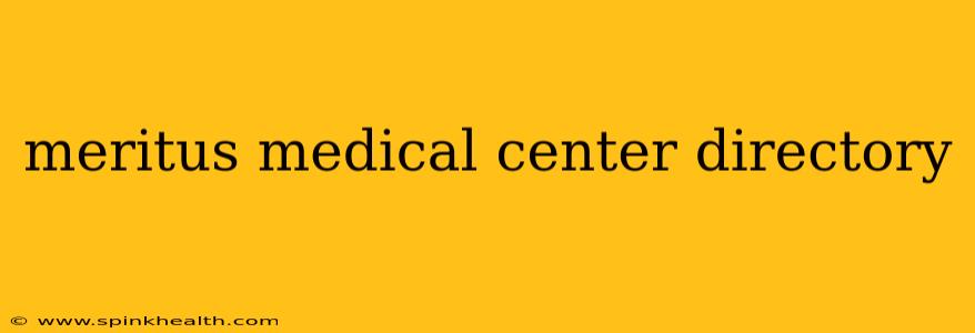 meritus medical center directory