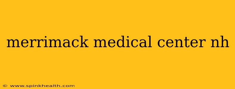 merrimack medical center nh