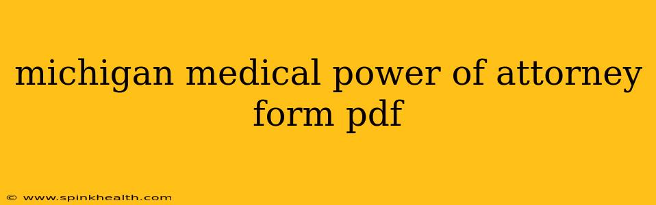 michigan medical power of attorney form pdf
