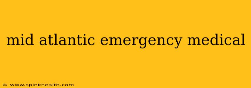 mid atlantic emergency medical