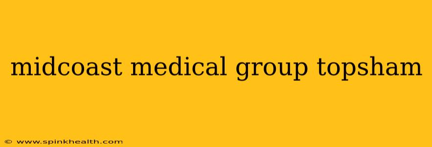 midcoast medical group topsham