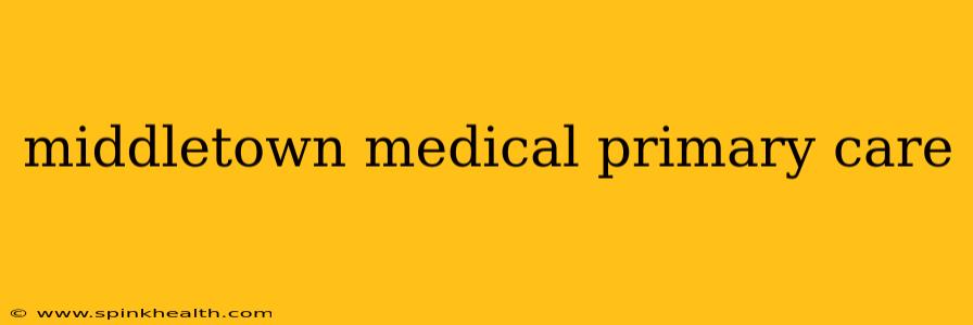middletown medical primary care