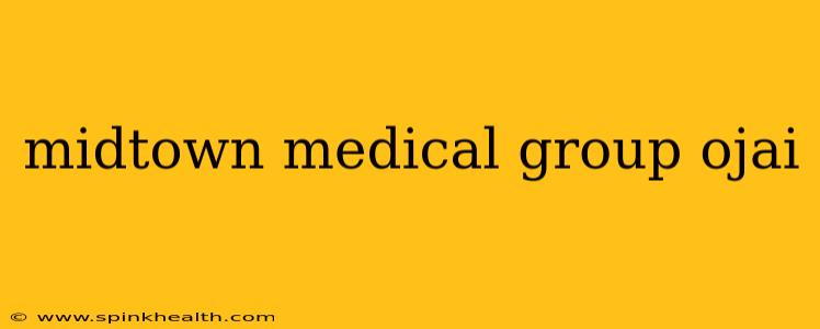 midtown medical group ojai
