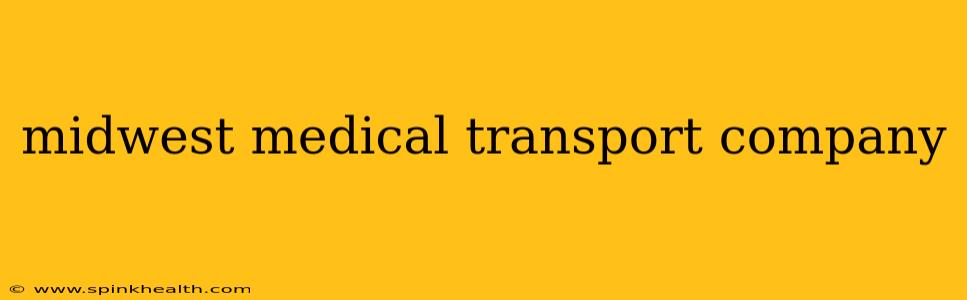midwest medical transport company