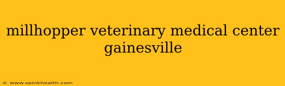 millhopper veterinary medical center gainesville