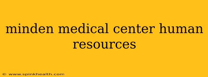 minden medical center human resources