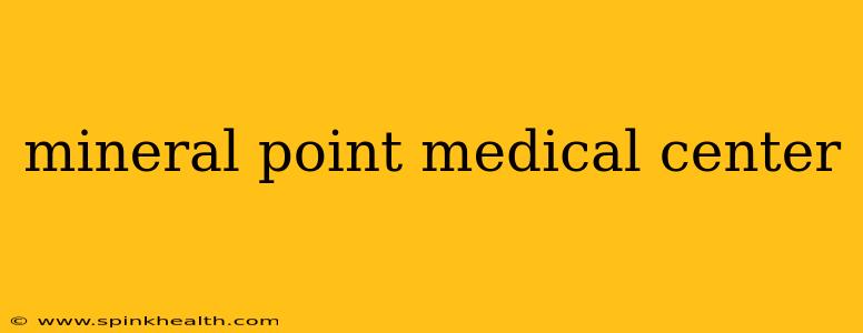 mineral point medical center