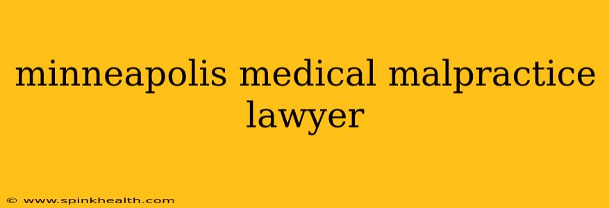 minneapolis medical malpractice lawyer