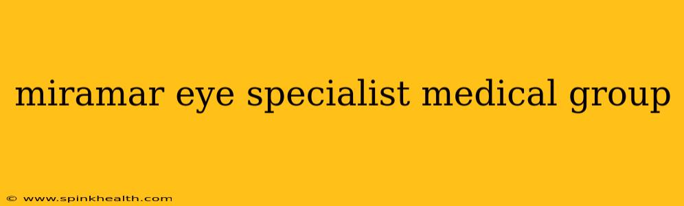 miramar eye specialist medical group