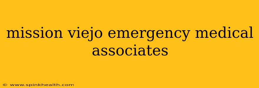 mission viejo emergency medical associates
