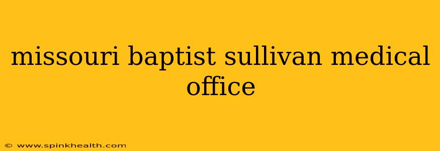 missouri baptist sullivan medical office