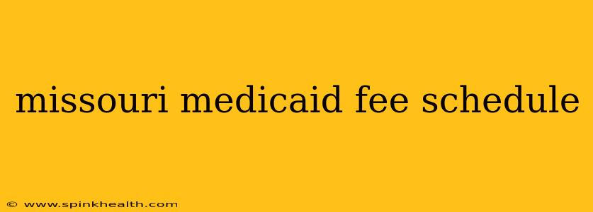 missouri medicaid fee schedule