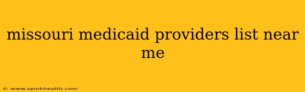 missouri medicaid providers list near me