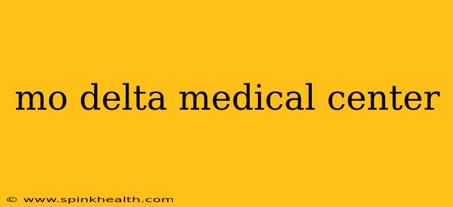 mo delta medical center