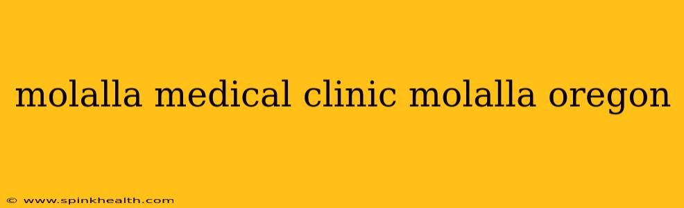 molalla medical clinic molalla oregon