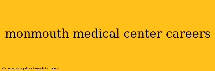 monmouth medical center careers