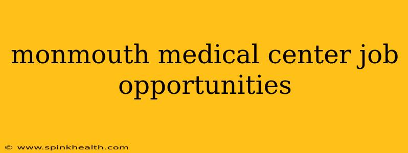 monmouth medical center job opportunities