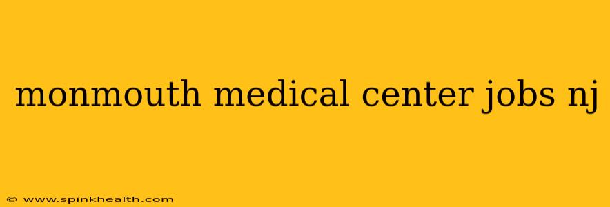 monmouth medical center jobs nj
