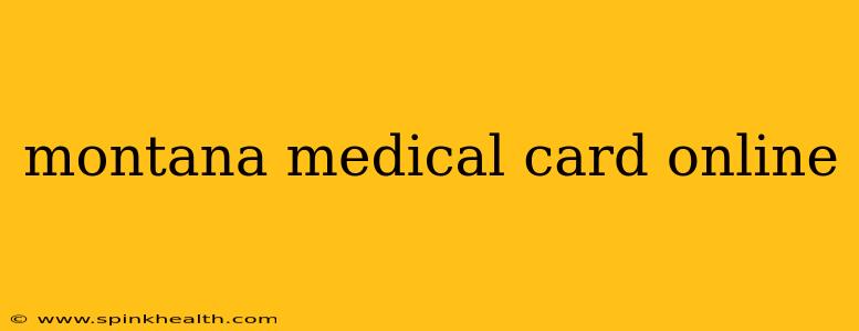 montana medical card online