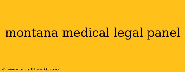 montana medical legal panel