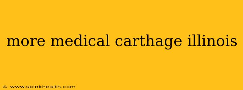 more medical carthage illinois