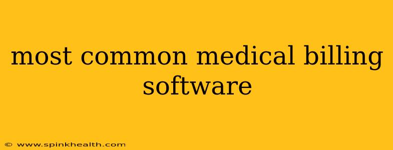 most common medical billing software
