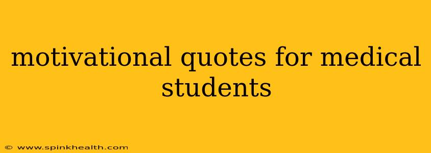 motivational quotes for medical students