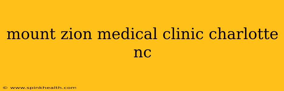 mount zion medical clinic charlotte nc