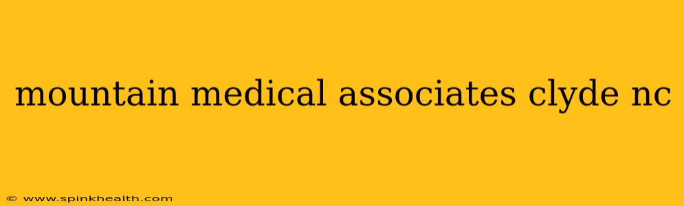 mountain medical associates clyde nc