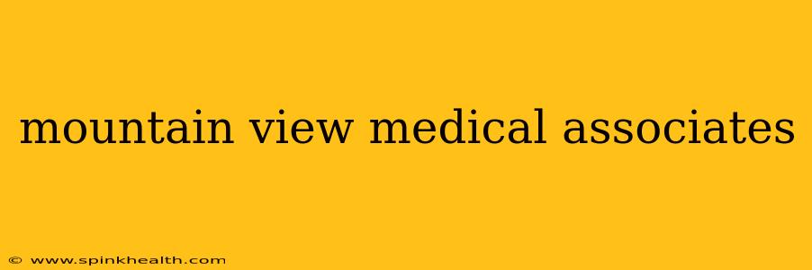mountain view medical associates