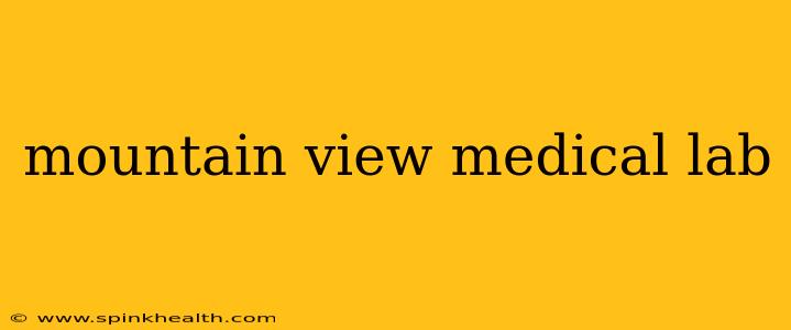 mountain view medical lab
