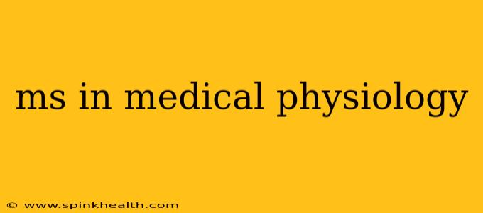 ms in medical physiology